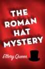 Image for The Roman hat mystery: a problem in deduction