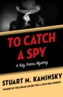 Image for To catch a spy