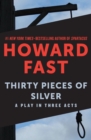Image for Thirty Pieces of Silver: A Play in Three Acts