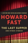 Image for The Last Supper: And Other Stories