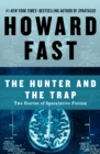 Image for The Hunter and the Trap: Two Stories of Speculative Fiction