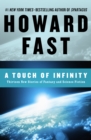 Image for A touch of infinity: thirteen new stories of fantasy and science fiction,