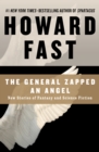 Image for The General Zapped an Angel: New Stories of Fantasy and Science Fiction