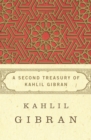 Image for A Second Treasury of Kahlil Gibran