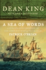 Image for A sea of words: a lexicon and companion for Patrick O&#39;Brian&#39;s seafaring tales