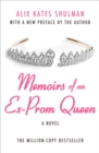 Image for Memoirs of an ex-prom queen: a novel.