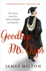 Image for Goodbye, Mr. Chips: A Novel