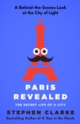 Image for Paris Revealed: The Secret Life of a City