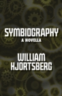 Image for Symbiography: A Novella