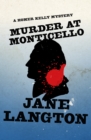Image for Murder at Monticello: a Homer Kelly mystery