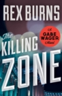 Image for The killing zone: a Gabe Wager mystery