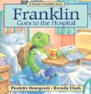 Image for Franklin Goes to the Hospital