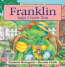 Image for Franklin says I love you