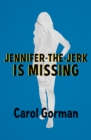 Image for Jennifer-the-Jerk Is Missing