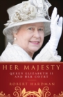 Image for Her Majesty: The Court of Queen Elizabeth II