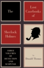 Image for The lost casebooks of Sherlock Holmes: three volumes of detection and suspense
