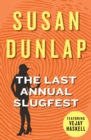Image for The last annual slugfest: a Vejay Haskell mystery