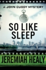 Image for So like sleep: a detective novel