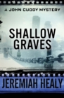 Image for Shallow graves: a John Cuddy mystery
