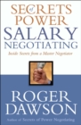 Image for Secrets of power salary negotiating: inside secrets from a master negotiator