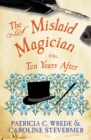 Image for The Mislaid Magician: Or, Ten Years After : 3
