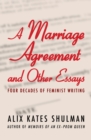 Image for A Marriage Agreement and Other Essays