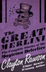 Image for The great Merlini: the complete stories of the magician detective