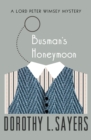 Image for Busman&#39;s honeymoon: a love story with detective interruptions