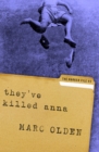 Image for They&#39;ve Killed Anna: The Harker File #3