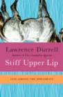 Image for Stiff Upper Lip: Life Among the Diplomats