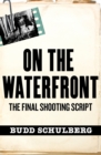 Image for On the waterfront: a play