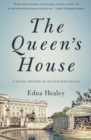 Image for Queen&#39;s House: A Social History of Buckingham Palace