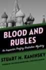 Image for Blood and rubles: a Porfiry Petrovich Rostnikov novel