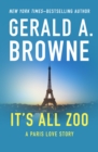 Image for It&#39;s All Zoo: A Paris Love Story