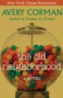 Image for The old neighborhood: a novel