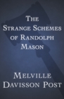 Image for The Strange Schemes of Randolph Mason