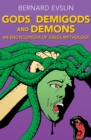 Image for Gods, Demigods and Demons : An Encyclopedia of Greek Mythology