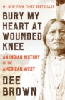 Image for Bury my heart at Wounded Knee: an Indian history of the American West