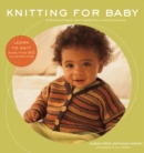 Image for Knitting for Baby: 30 Heirloom Projects with Complete How-to-Knit Instructions