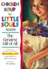 Image for Chicken Soup for the Little Souls Reader: The Greatest Gift of All