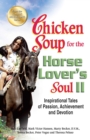 Image for Chicken soup for the horse lover&#39;s soul II: inspirational tales of passion, achievement and devotion