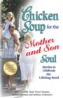 Image for Chicken soup for the mother and son soul: stories to celebrate the lifelong bond