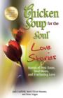 Image for Chicken soup for the soul love stories: stories of first dates, soul mates and everlasting love