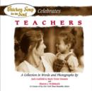 Image for Chicken soup for the soul celebrates teachers: a collection in words and photographs