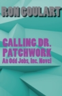 Image for Calling Dr. Patchwork