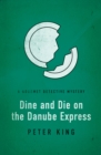 Image for Dine and die on the Danube Express