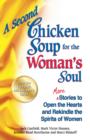 Image for Second Chicken Soup for the Woman&#39;s Soul: More Stories to Open the Hearts and Rekindle the Spirits of Women