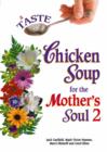 Image for A Taste of Chicken Soup for the Mother&#39;s Soul 2