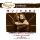Image for Chicken soup for the soul celebrates mothers: a collection in words and photographs