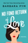 Image for No Fond Return of Love: A Novel